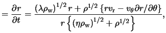 $\displaystyle = \frac{ \partial r }{ \partial t } = \frac{ \left( \lambda \rho_...
...left\{ \left( \eta \rho_\text{w} \right)^{ 1 / 2 } + \rho^{ 1 / 2 } \right\} },$