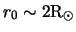$ r_0 \sim 2 \mathrm{R}_\odot $