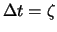 $\displaystyle \Delta t = \zeta$