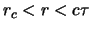 $ r_c < r <
c \tau $
