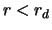 $ r < r_d $