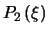$ P_2 \left( \xi \right) $