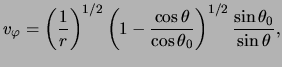 $\displaystyle v_\varphi = \left( \frac{ 1 }{ r } \right)^{ 1 / 2 } \left( 1 - \...
...heta }{ \cos \theta_0 } \right)^{ 1 / 2} \frac{ \sin \theta_0 }{ \sin \theta },$