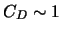 $ C_D \sim 1 $