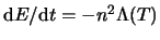 $ \mathrm{d} E /
\mathrm{d} t = -n^2 \Lambda(T) $