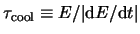 $ \tau_{\textrm{cool}} \equiv E / \vert \mathrm{d}
E / \mathrm{d} t \vert $