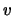 $ \ensuremath{v}$