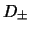 $ D_{\pm} $