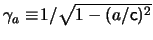 $ \gamma_a
\equiv \! 1 / \sqrt{ 1 - ( a / \ensuremath{\mathsf{c}})^2 } $
