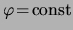 $ \varphi \! = \! \mathrm{const} $