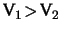 $ \mathprm{V}_1 \! > \!
\mathprm{V}_2 $