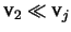 $ \mathprm{v}_2 \ll \mathprm{v}_j $
