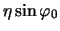 $ \eta \sin \varphi_0 $