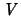 $ \ensuremath{\mathit{V}}$