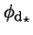 $ \phi_{\mathrm{d}_\star} $