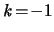 $ \mathit{k} \! = \! -1 $