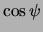 $ \cos\psi $