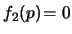 $ f_2(p) \! =
0 $