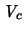 $ \ensuremath{\mathit{V}}_c$