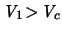 $ \ensuremath{\mathit{V}}_1\!>\!\ensuremath{\mathit{V}}_c$