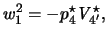 $\displaystyle w_1^2 = -p_4^\star \ensuremath{\mathit{V}}_{4'}^\star ,$