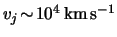$ \ensuremath{v}_j \! \sim \!
\unit{ \power{10}{4} }{ \kilo \meter \usk \reciprocal \second } $